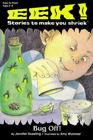 Bug Off! (Eek! Stories to Make You Shriek)