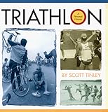 Triathlon: A Personal History by 