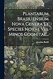 Plantarum Brasiliensium Nova Genera Et Species