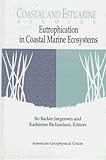 Eutrophication in a Coastal Marine Ecosystem, , 0875902669