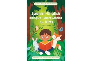 Spanish-English bilingual short stories for kids: Fun and educational 5-minute stories for kids, boosting vocabulary with dual language tales and activities