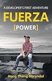 FUERZA (Power): A Developer's First Adventure