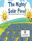 The Mighty Solar Panel: Because nothing's more powerful than a sunny day!
