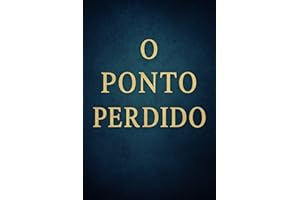 O Ponto Perdido (Portuguese Edition)