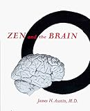 Zen and the Brain: Toward an Understanding of Meditation and Consciousness