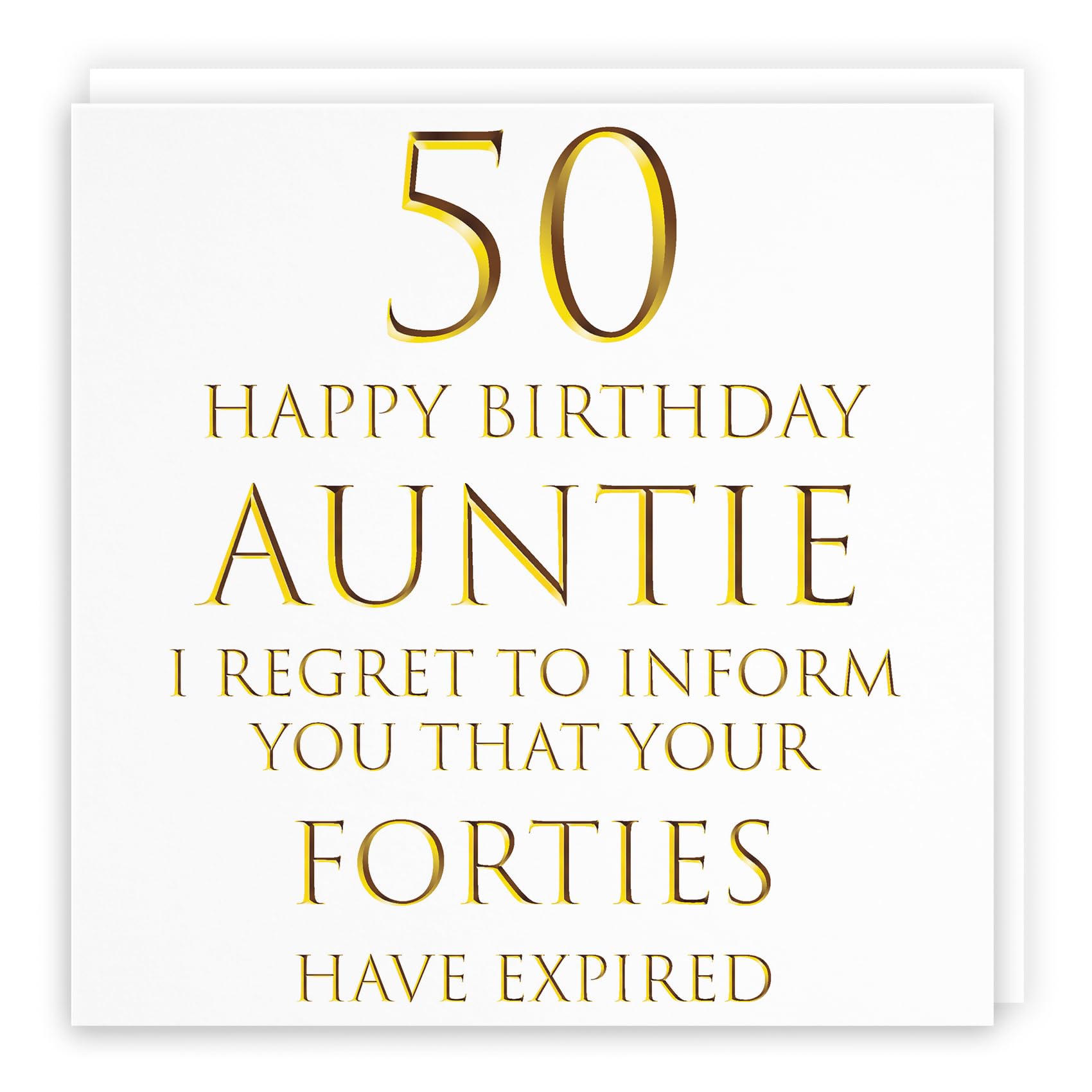 Hunts England - Auntie 50th Birthday Card - 50 Happy Birthday Auntie - I Regret To Inform You That Your Forties Have Expired - Milano Collection - Fun