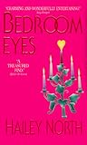 Front cover for the book Bedroom Eyes by Hailey North
