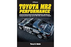Toyota MR2 Performance HP1553: A Practical Owner's Guide for Everyday Maintenance, Upgrades and Performance Modifications. Co