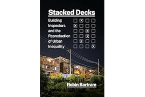 Stacked Decks: Building Inspectors and the Reproduction of Urban Inequality