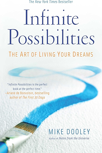 Download Infinite Possibilities: The Art of Living Your Dreams (English Edition) PDF