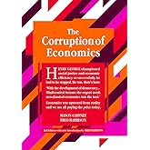 The Corruption of Economics: 2nd Edition (Georgist Paradigm)