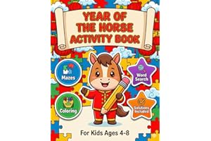 Year of the Horse 2026 Activity Book for Kids: 60+ Fun Games, Mazes, Word Search & Coloring Pages | Chinese New Year Celebrat