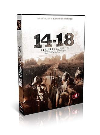 14-18 le bruit et la fureur 14-18 le bruit et la fureur