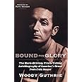 Bound for Glory: The Hard-Driving, Truth-Telling, Autobiography of America's Great Poet-Folk Singer
