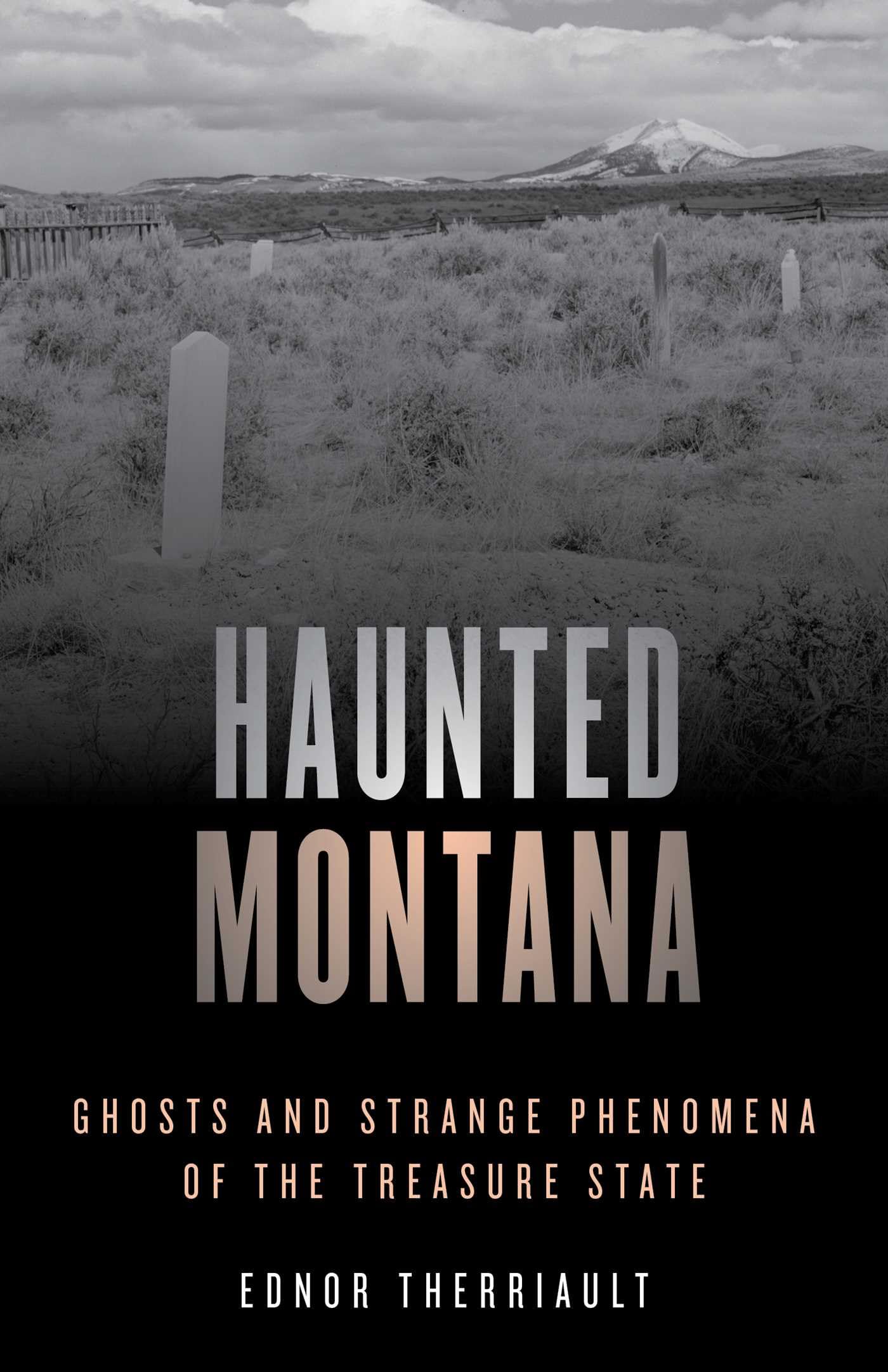 Haunted Montana: Ghosts and Strange Phenomena of the Treasure State (Haunted Series)