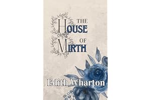 The House of Mirth: The Wharton Collection
