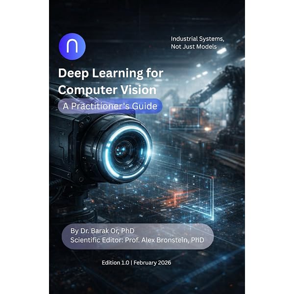 Deep Learning for Computer Vision: A Practitioner's Guide (Deep