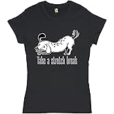 Take a Stretch Break T-Shirt Funny Dachshund Dog Lover Pet Owner Women's Tee
