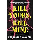 Kill Yours, Kill Mine