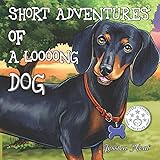 Short Adventures of a Loooong Dog: Children's Book about Funny Long Dog's Adventure in the Park (Loooong Dog's Adventures)