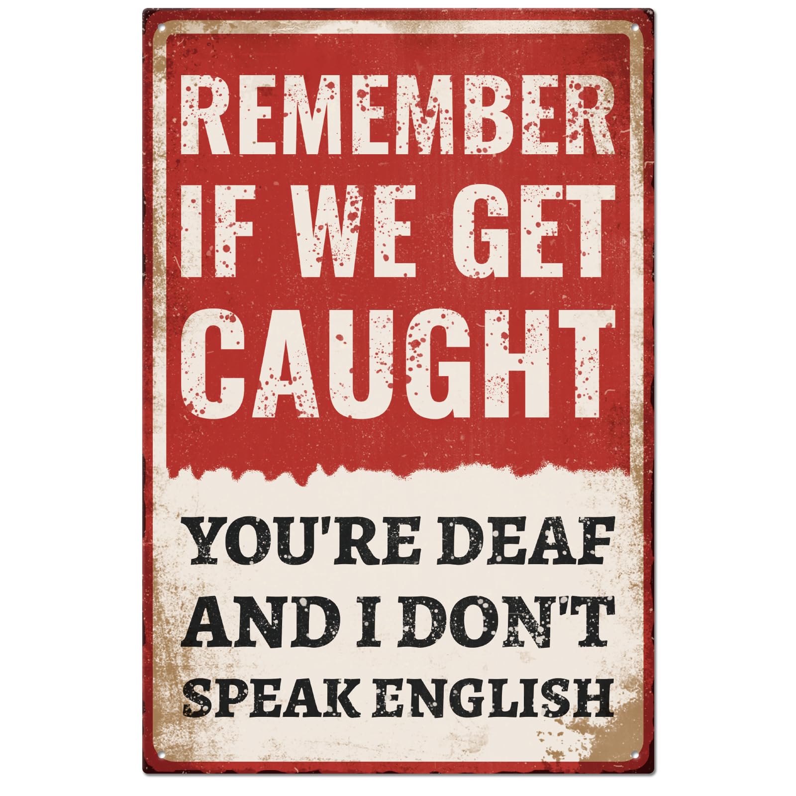 GLOBLELAND Vintage Metal Tin Sign Funny Retro "Remember If We Get Caught" Metal Wall Decor Decorative Tin Sign Art Plaque 8×12inch/20x30cm for Home Kitchen Bar Club Decoration