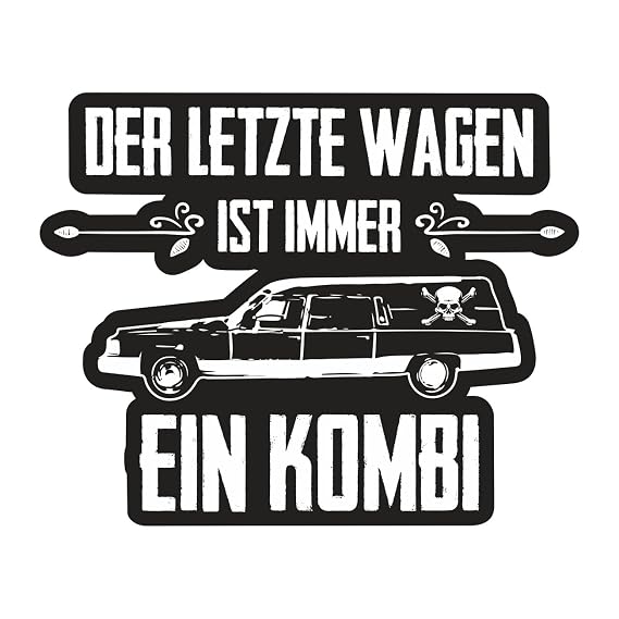 Aufkleber Der Letzte Wagen Ist Immer Ein Kombi Wetterfest