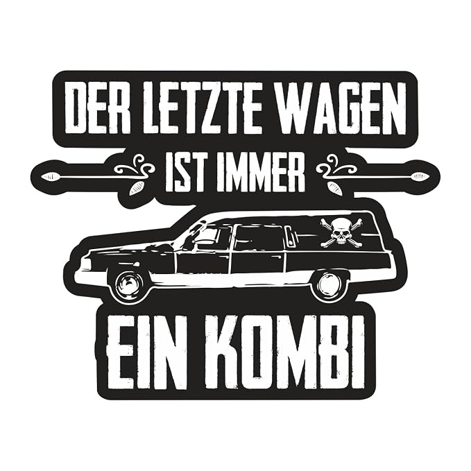 Aufkleber Der Letzte Wagen Ist Immer Ein Kombi Wetterfest