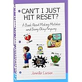 Can't I Just Hit Reset? Deluxe Color Edition: A Book About Making Mistakes and Being Okay Anyway