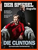 SPIEGEL Biografie 4/2016: Die Clintons