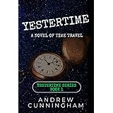 Yestertime: A Novel of Time Travel
