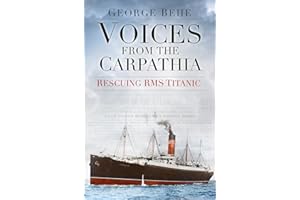 Voices from the Carpathia: Rescuing RMS Titanic (Voices From History)