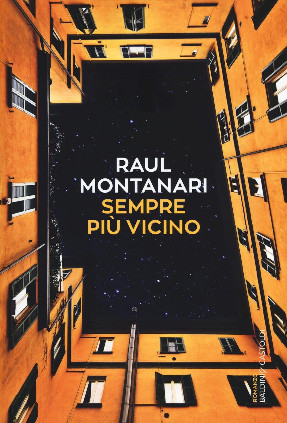 Sempre più vicino – Raul Montanari