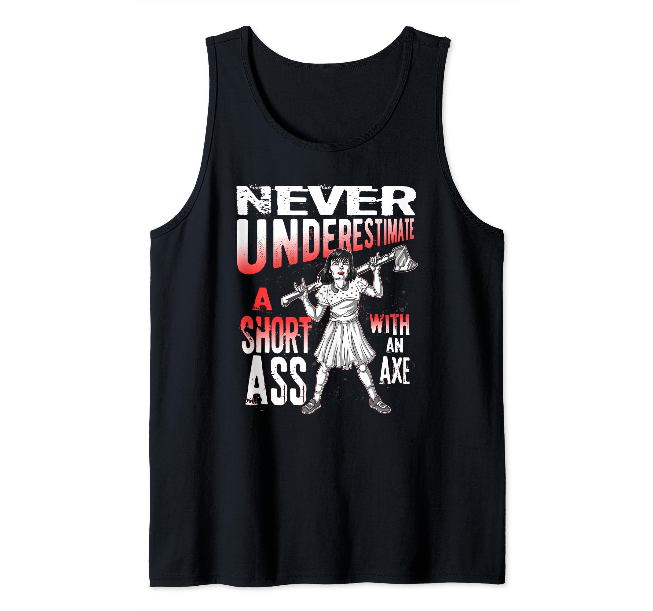 Girl Axe Throwing Funny Short Ass Womans Hatchet Tank Top
