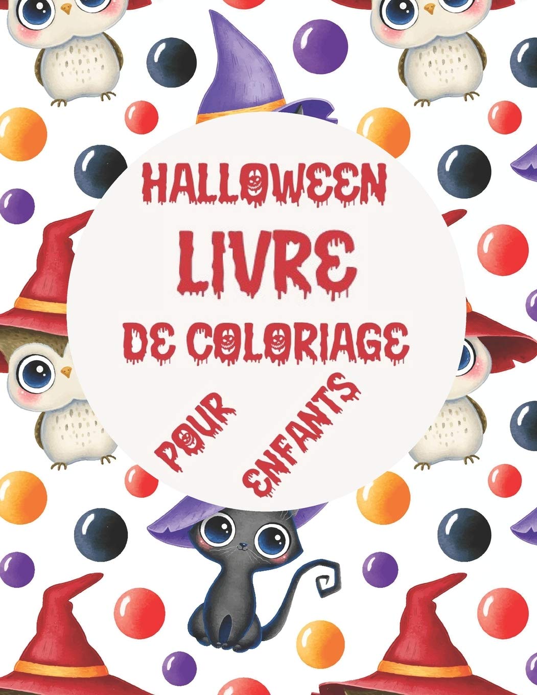 Halloween Livre De Coloriage Pour Enfants Cahier De Coloriage Sur Le Theme Halloween Ideal Cadeau Pour Garcons Filles Et Tout Petits Pendant Les Dessins D Halloween French Edition Pub Hcb 9798675502097
