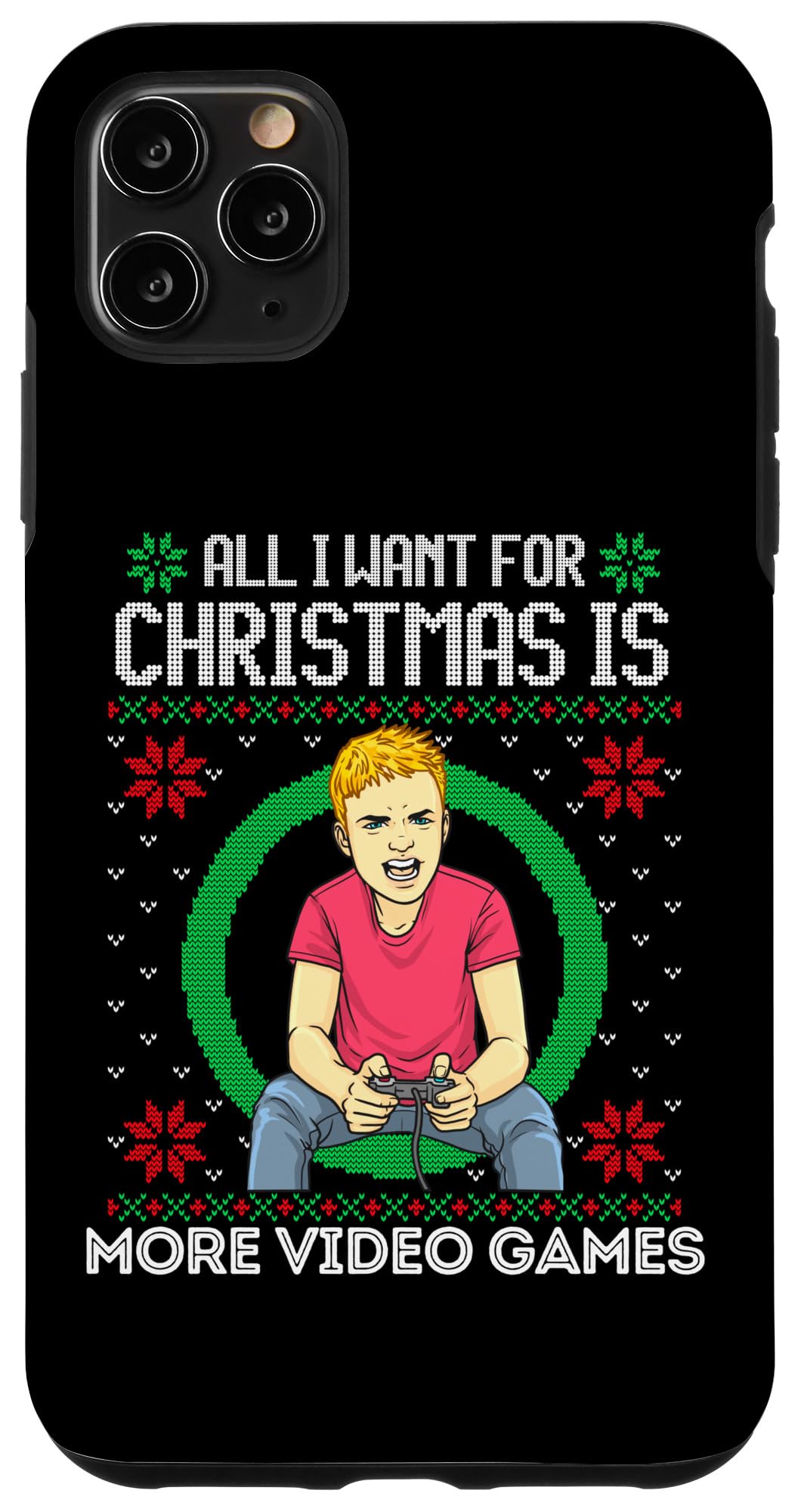 iPhone 11 Pro Max All I Want For Christmas Is More Video Games Boy Girl Gamer Case