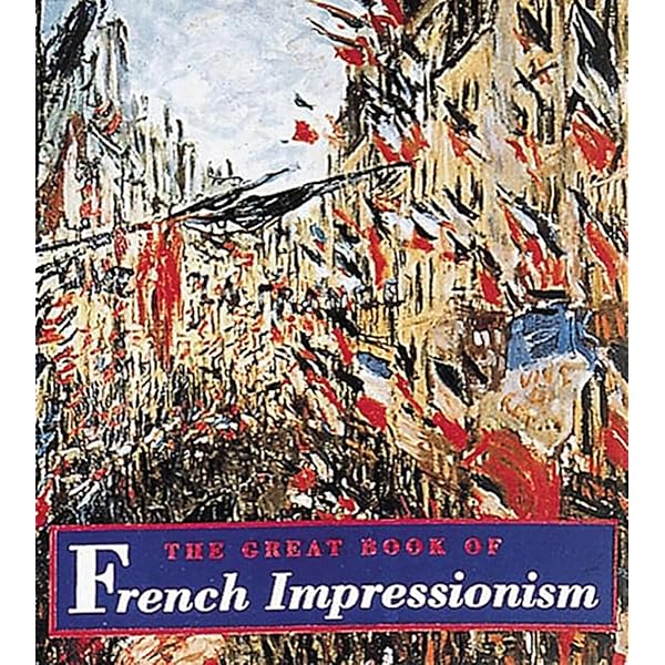 洋書 The Great Book of French Impressionism The Great Book Of French Impressionism Diane Kelder 4th