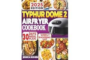 TYPHUR DOME 2 AIR FRYER COOKBOOK: 365 Days of Fast, Healthy & Foolproof Air Fryer Recipes — Simple Meals, Crispy Snacks, and 