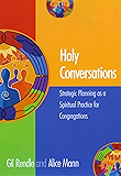 Holy Conversations: Strategic Planning as a Spiritual Practice for Congregations