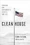 Clean House: Exposing Our Government&rsquo;s Secrets and Lies