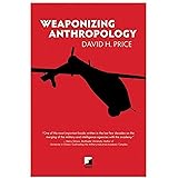 Weaponizing Anthropology (Counterpunch)