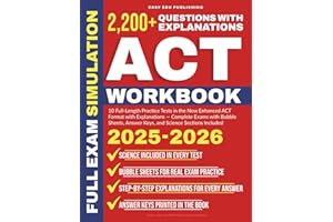 ACT Workbook: 10 Full-Length Practice Tests in the New Enhanced ACT Format with Explanations — Complete Exams with Bubble Sheets, Answer Keys, and Science Sections Included