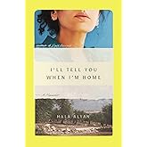 I'll Tell You When I'm Home: A Memoir