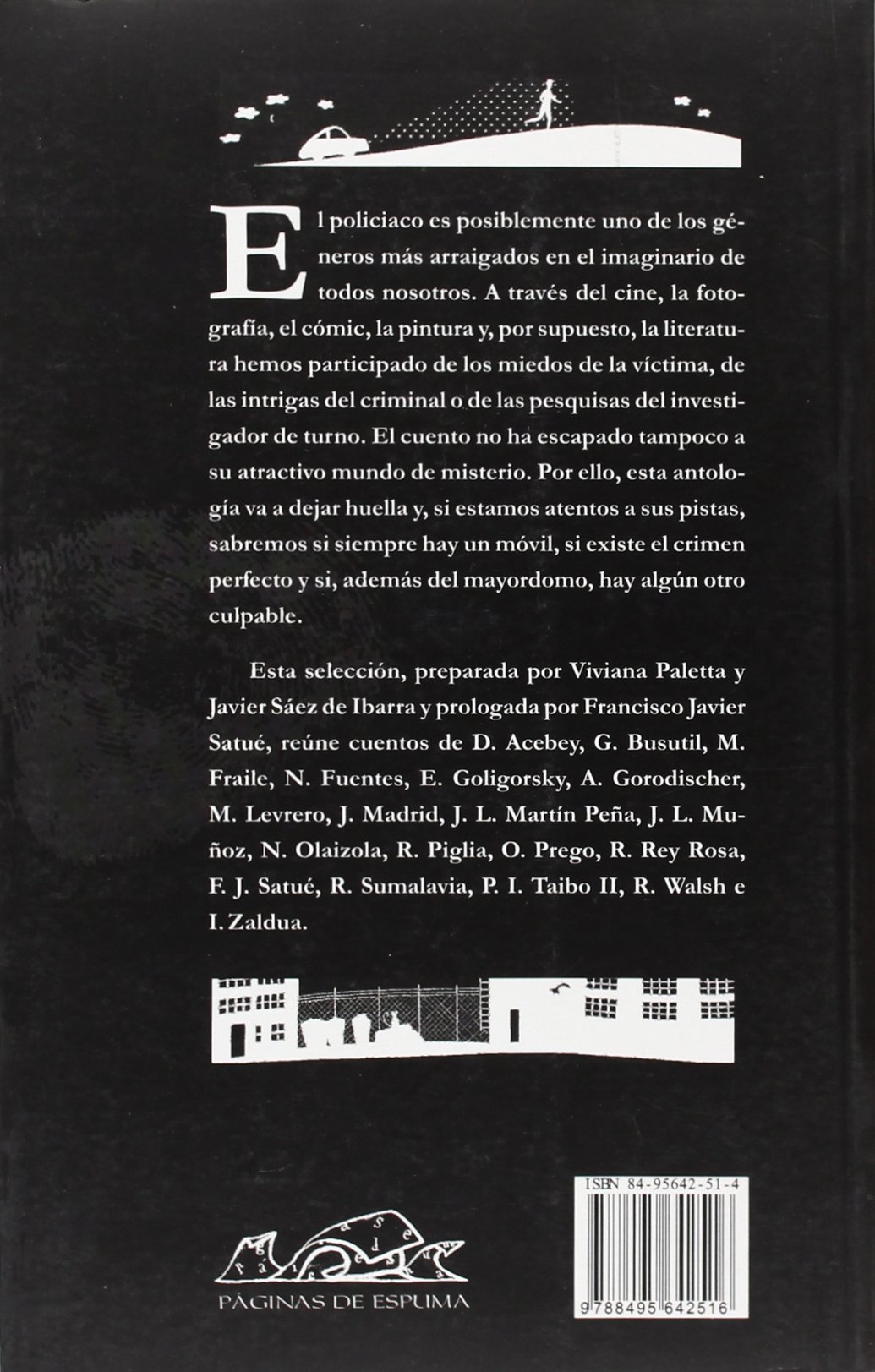 Cuentos Policiacos Tinta Y Polvora Narrativa Breve Spanish Edition Paletta Viviana Ed Saez De Ibarra Javier Ed Acebey David Busutil Guillermo Fraile Medardo Fuentes Norberto Goligorsky Eduardo Gorodischer Angelica Levrero