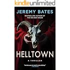 Helltown: A Nightmare in the Backwoods of Ohio (World's Scariest Places Book 3)