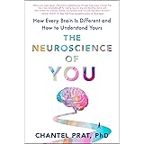 The Neuroscience of You: How Every Brain Is Different and How to Understand Yours