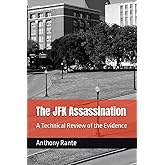 The JFK Assassination: A Technical Review of the Evidence