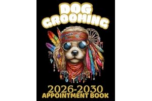 2026-2030 Dog Grooming Appointment Book: Daily Weekly and Monthly Planner For Pet Groomer With Hourly Slots 6.00am - 12.00pm 