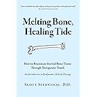Melting Bone, Healing Tide: How to Reanimate Inertial Bone Tissue Through Therapeutic Touch