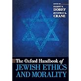 The Oxford Handbook of Jewish Ethics and Morality (Oxford Handbooks)