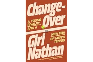 Changeover: A Young Rivalry and a New Era of Men's Tennis